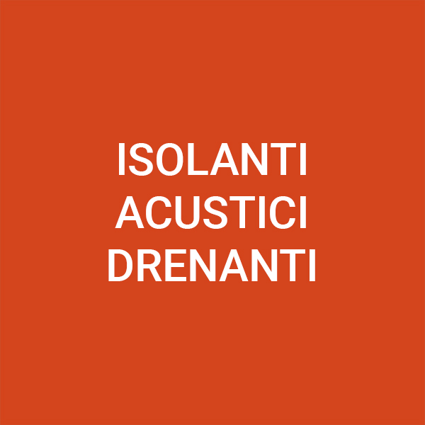 Isolanti acustici drenanti